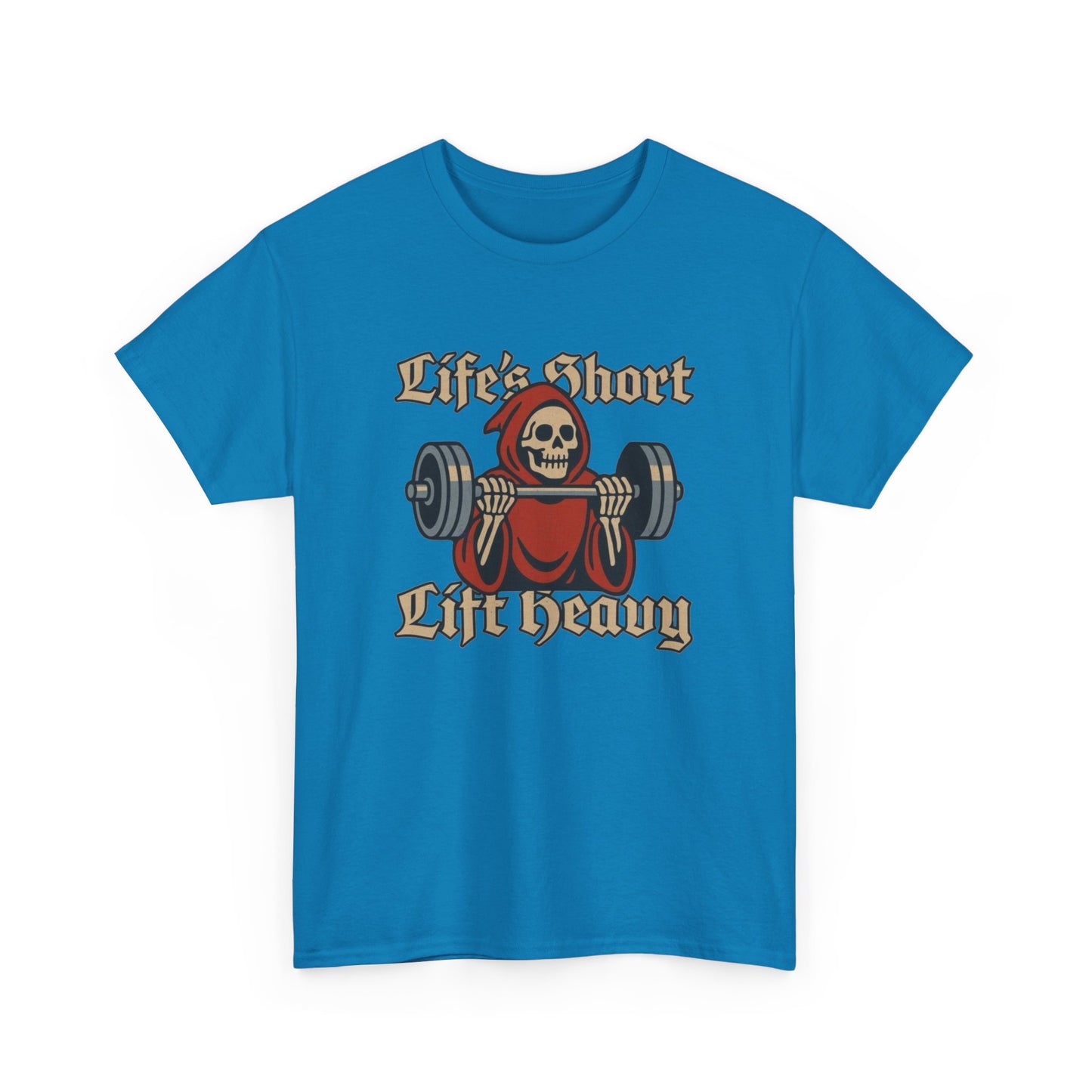 Life Is Short Lift Heavy Graphic T Shirt NEW ADULT Unisex Heavy Cotton Tee