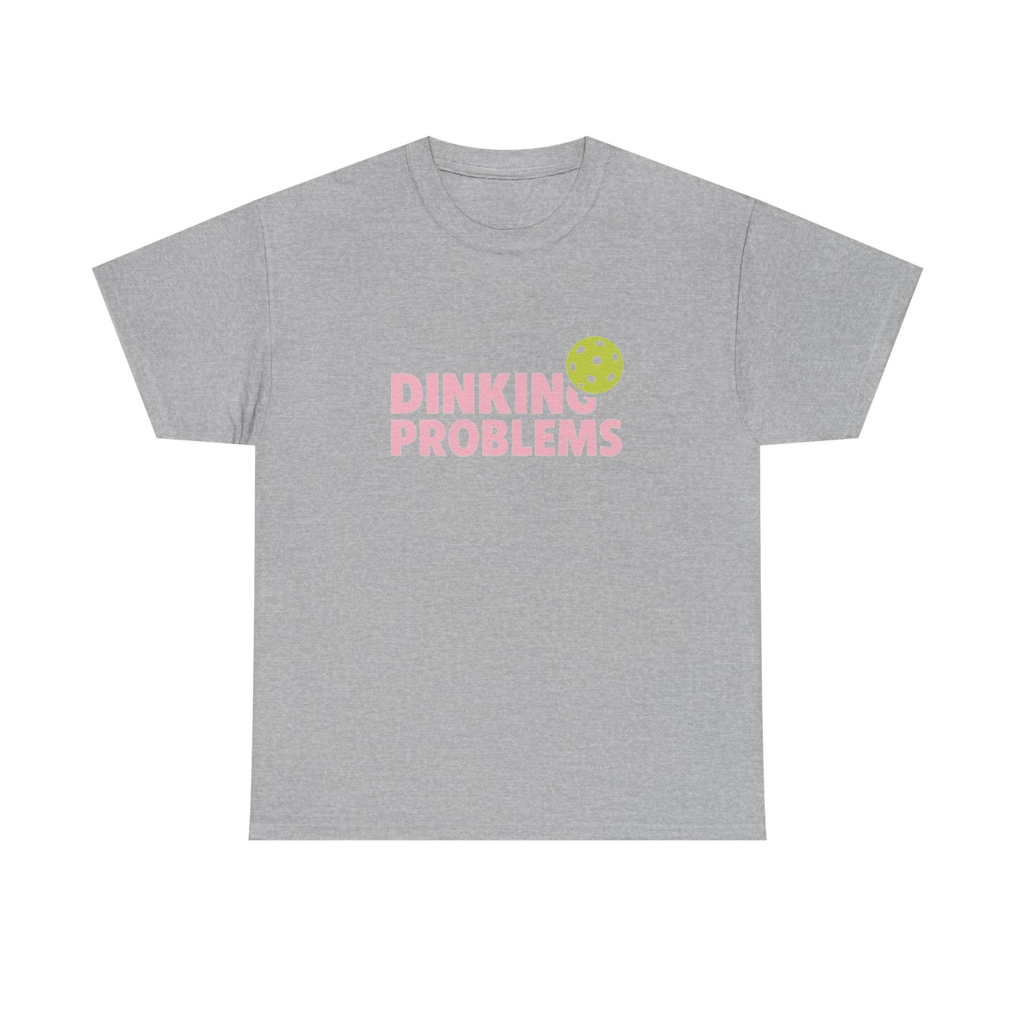 Dinkin Problems Pickleball Graphic T Shirt Heavy Cotton Tee