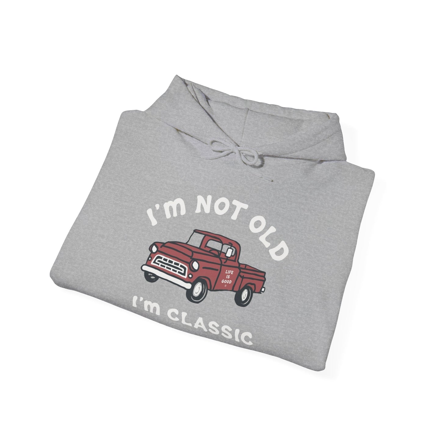 I'm Not Old I'm Classic Graphic Hoodie Unisex Heavy Blend™ Hooded Sweatshirt