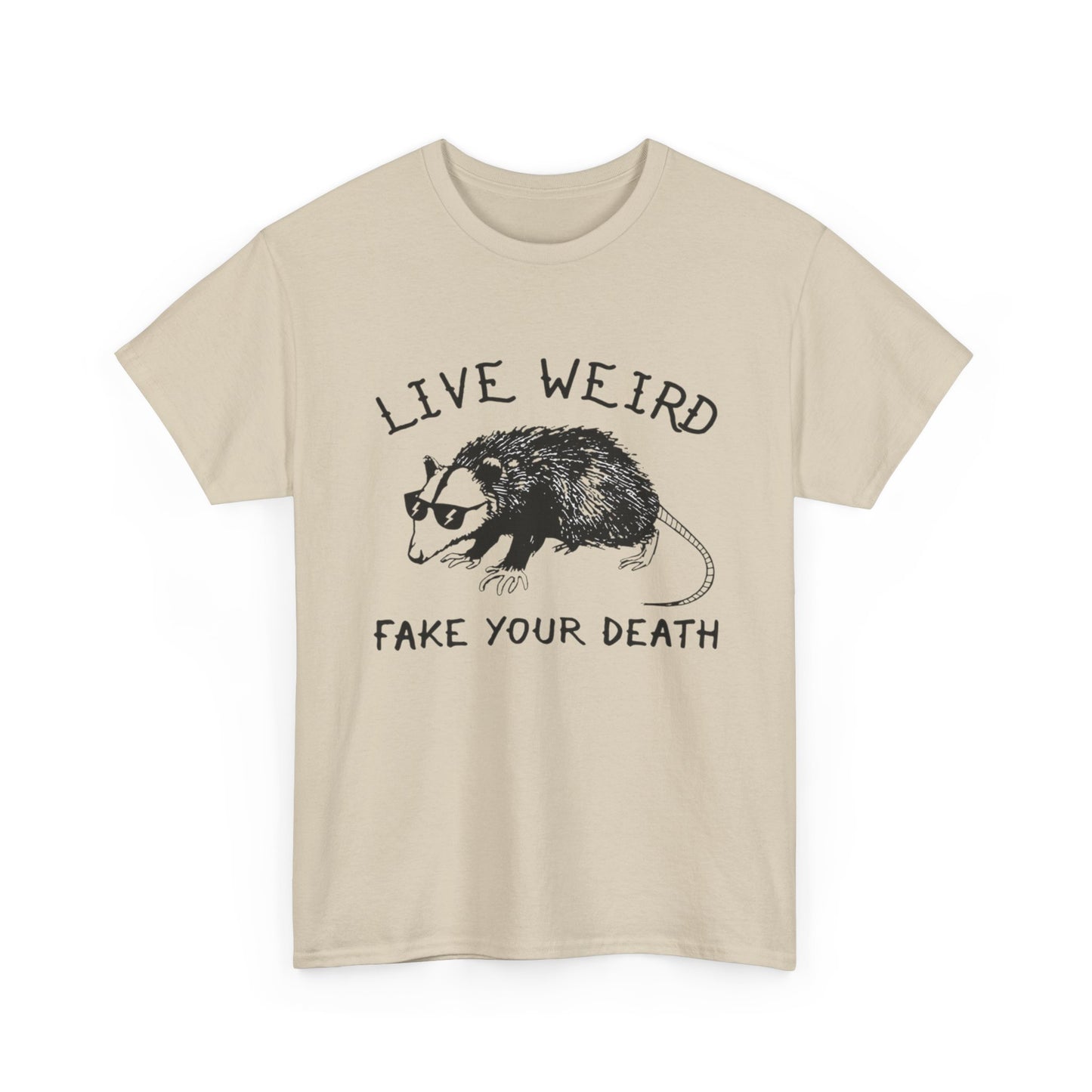 Live Weird Fake Your Death Funny Graphic T Shirt Unisex Heavy Cotton Tee
