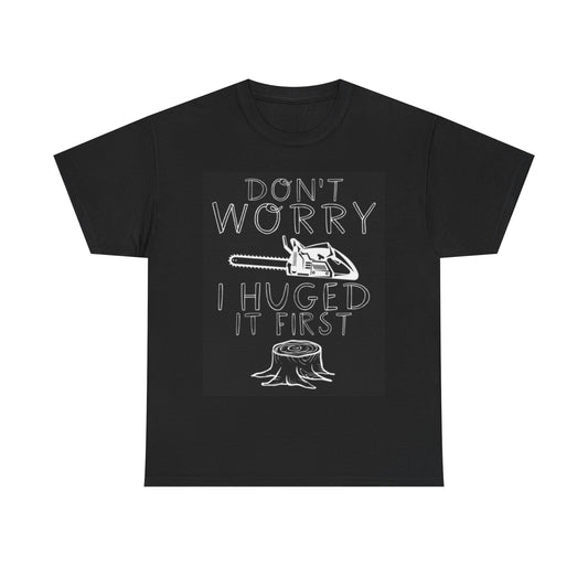 Tree Hugger Funny Graphic Chainsaw Shirt Funny Forrest Unisex Heavy Cotton Tee