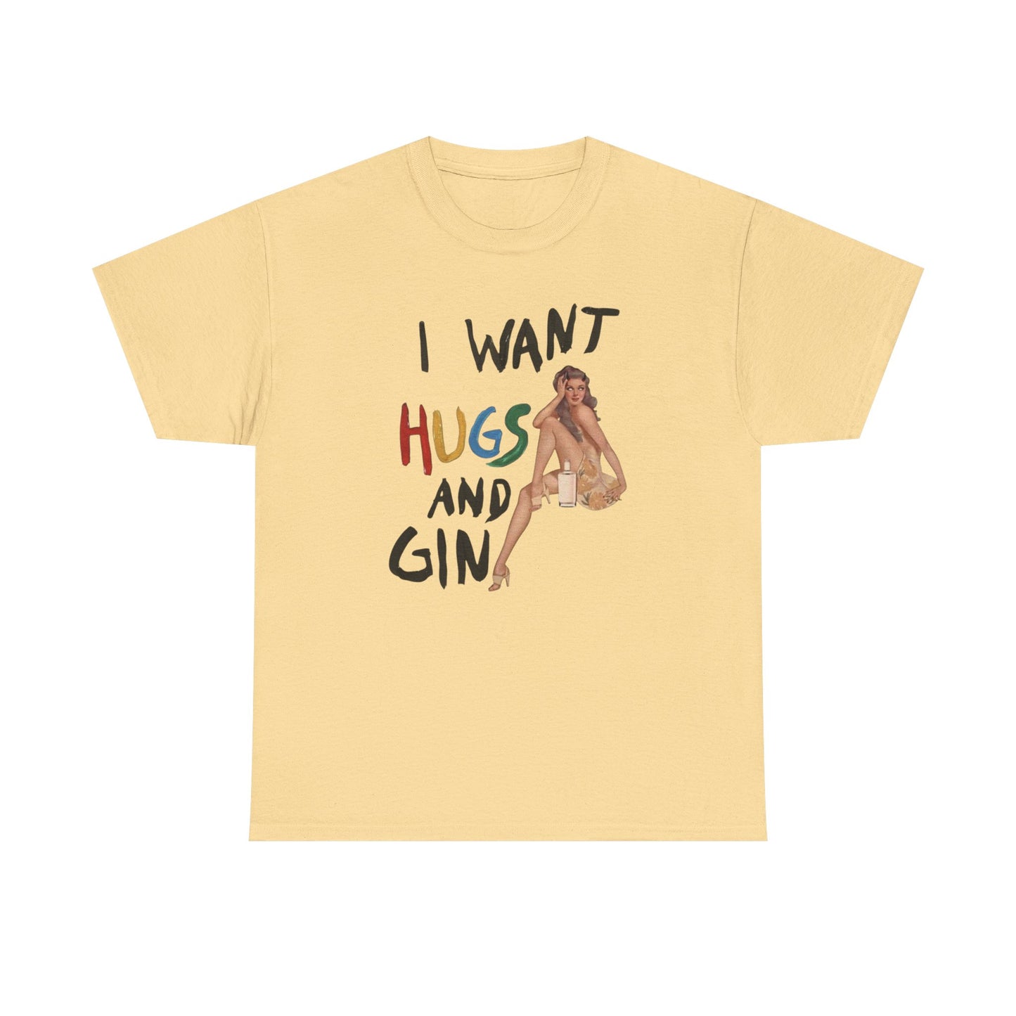 I Want Hugs And Gin Graphic T-Shirt Women's Heavy Comfy Cotton Tee