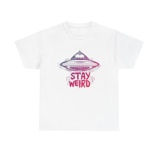 Stay Weird Aliens T Shirt Graphic Unisex Heavy Cotton Tee NEW GIFT