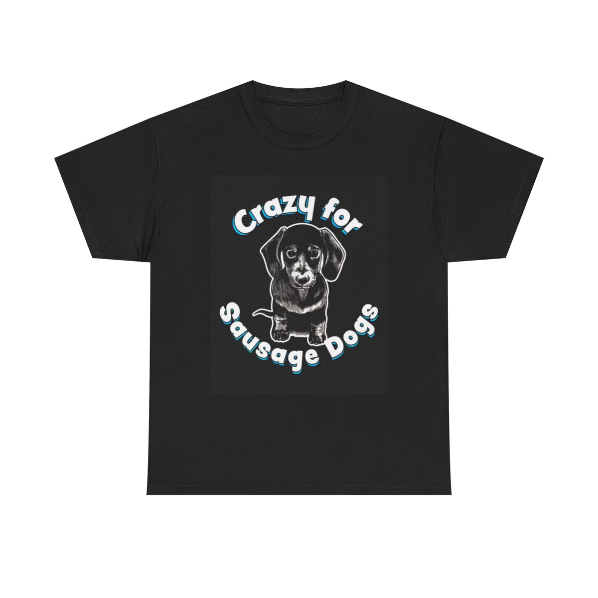 Crazy For Sausage Dogs Funny Shirt Dachshund Puppy Unisex Heavy Cotton Tee