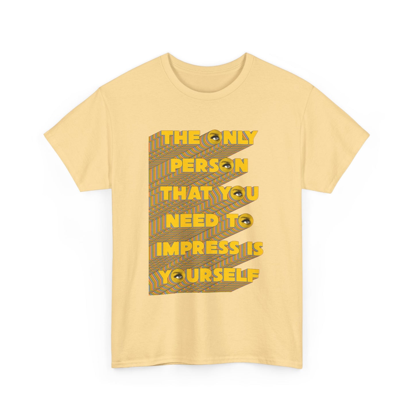 Only Impress Yourself Graphic T Shirt Unisex Cotton Tee - New Gift - Tee