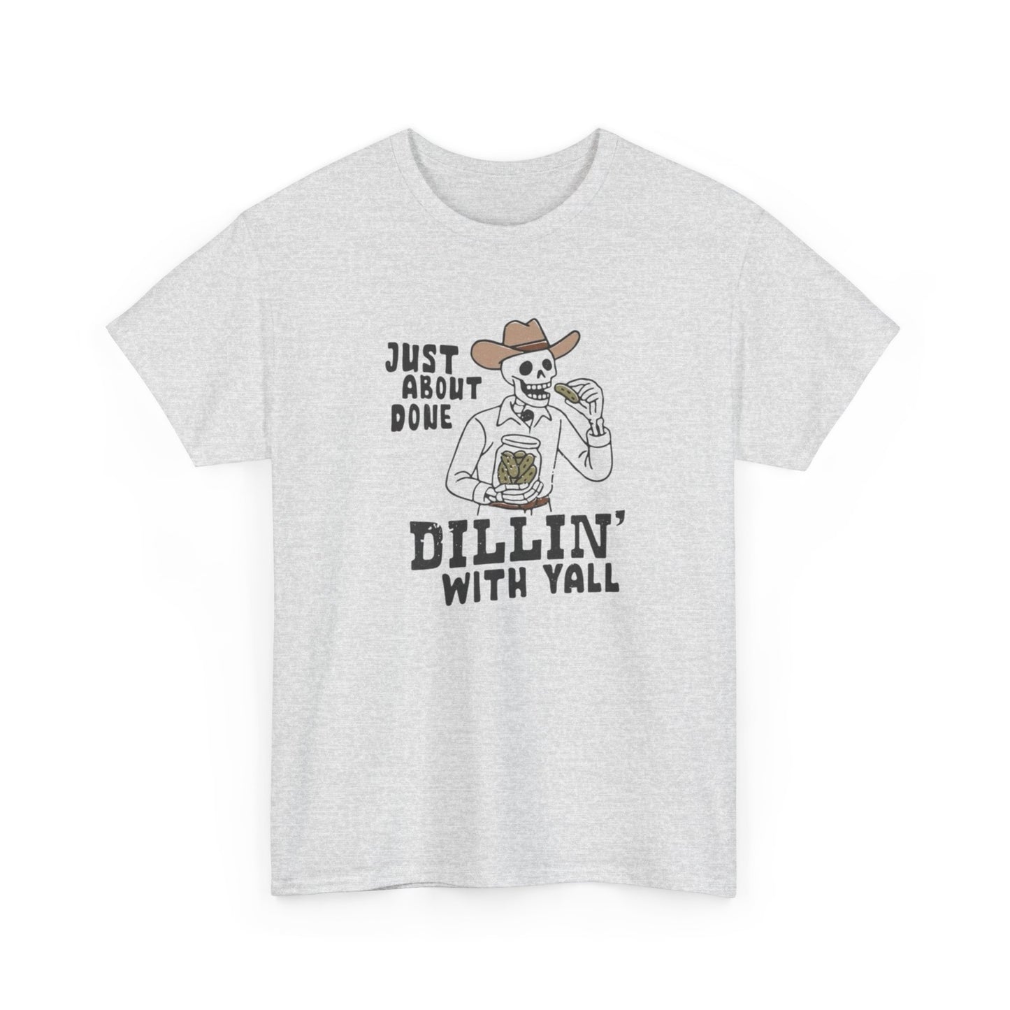 Just About Done With Yall Cowboy Graphic T Shirt S-5XL NEW Unisex Heavy Cotton