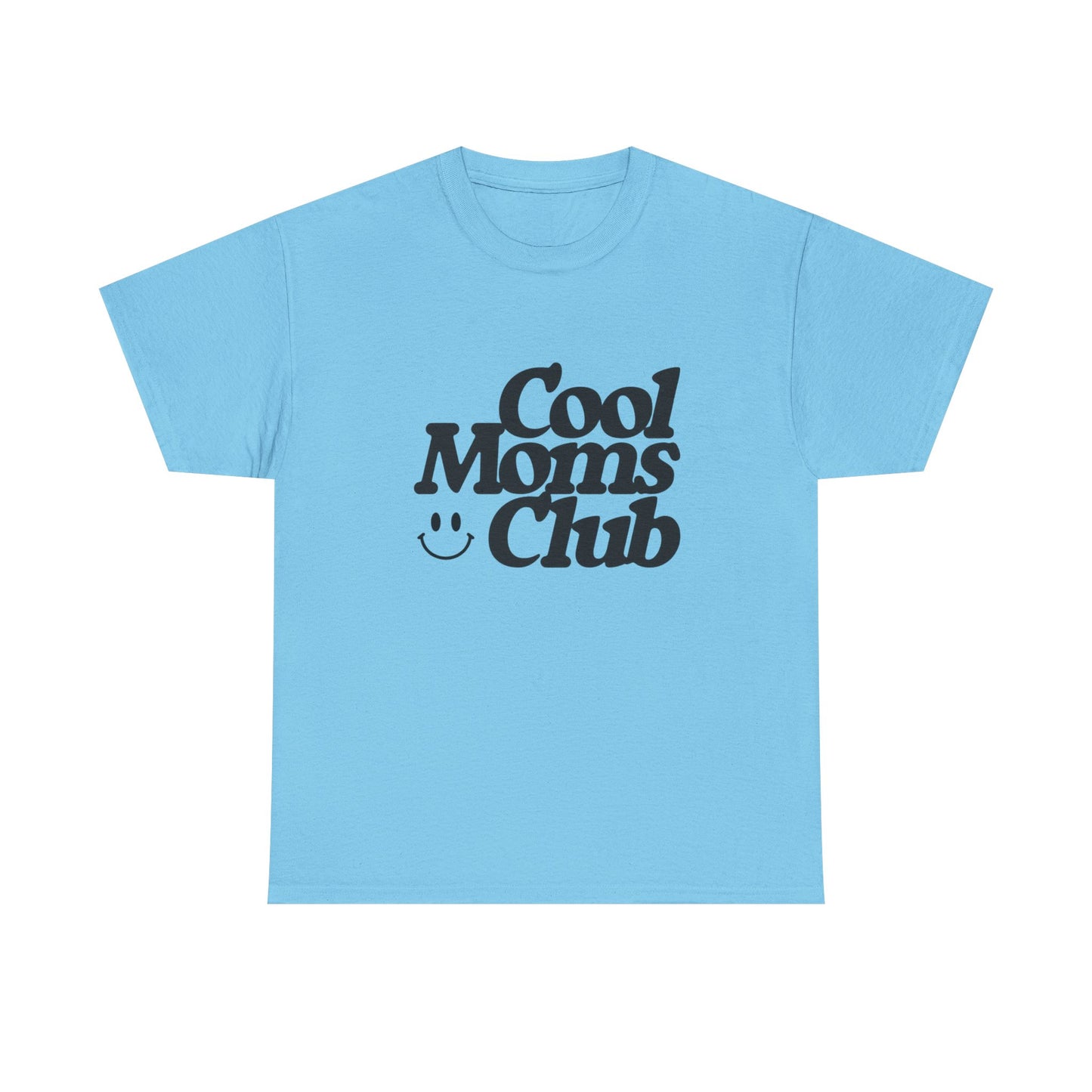 Cool Moms Club MULTIPLE COLORS Women's Graphic T Shirt Unisex Heavy Cotton Tee