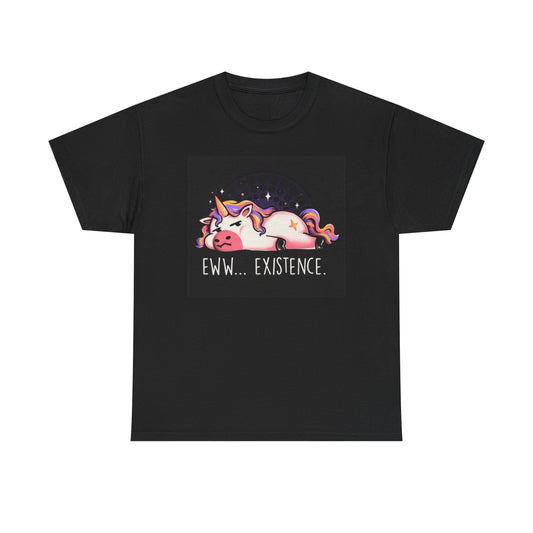 Aww Existence Funny Graphic T Shirt Humor Unicorn Lazy Unisex Heavy Cotton Tee