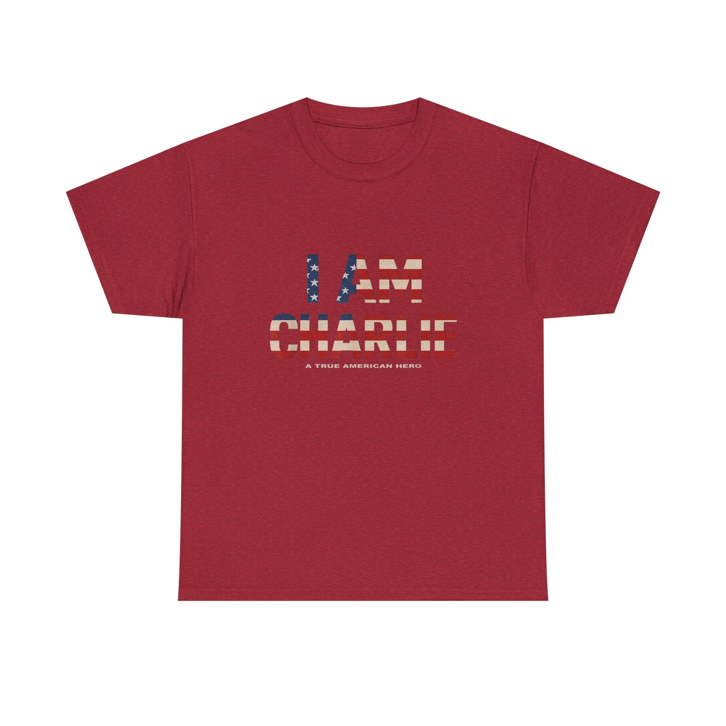 I Am Charlie A True American Hero Graphic T Shirt NEW Unisex Heavy Cotton Tee