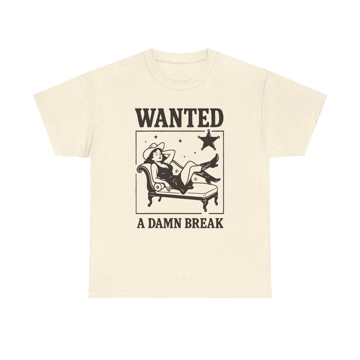 Wanted A Damn Break Vintage Graphic T-Shirt, Unisex Cotton Shirt