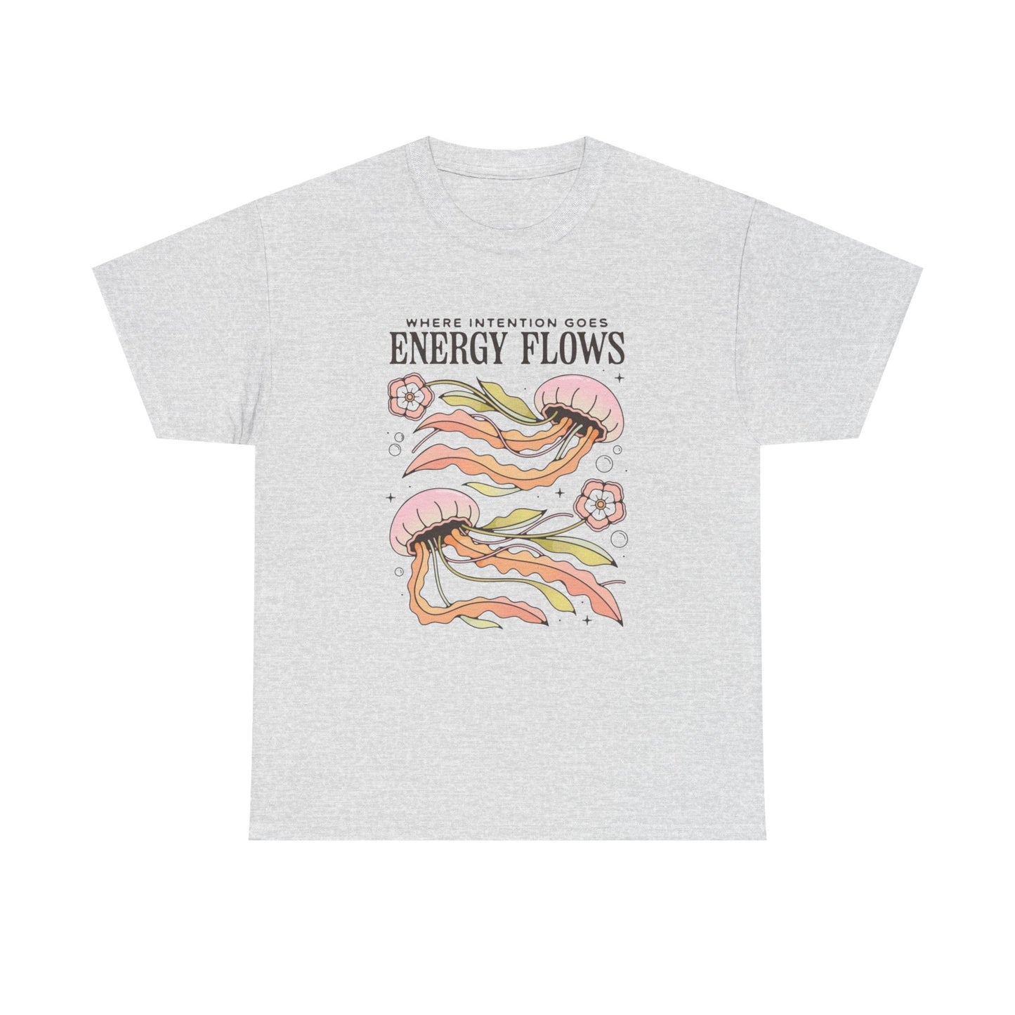Where Intention Goes Energy Flows Graphic T Shirt Unisex Heavy Cotton Tee