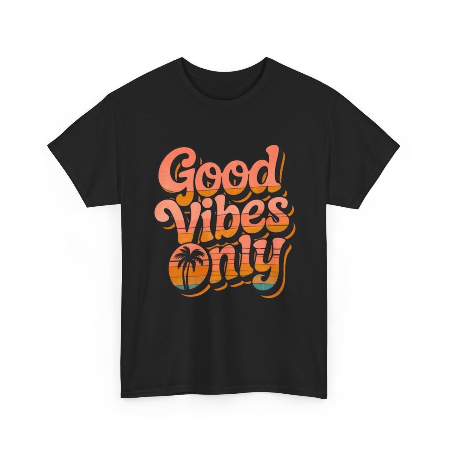 Good Vibes Only Graphic T Shirt Adult NEW