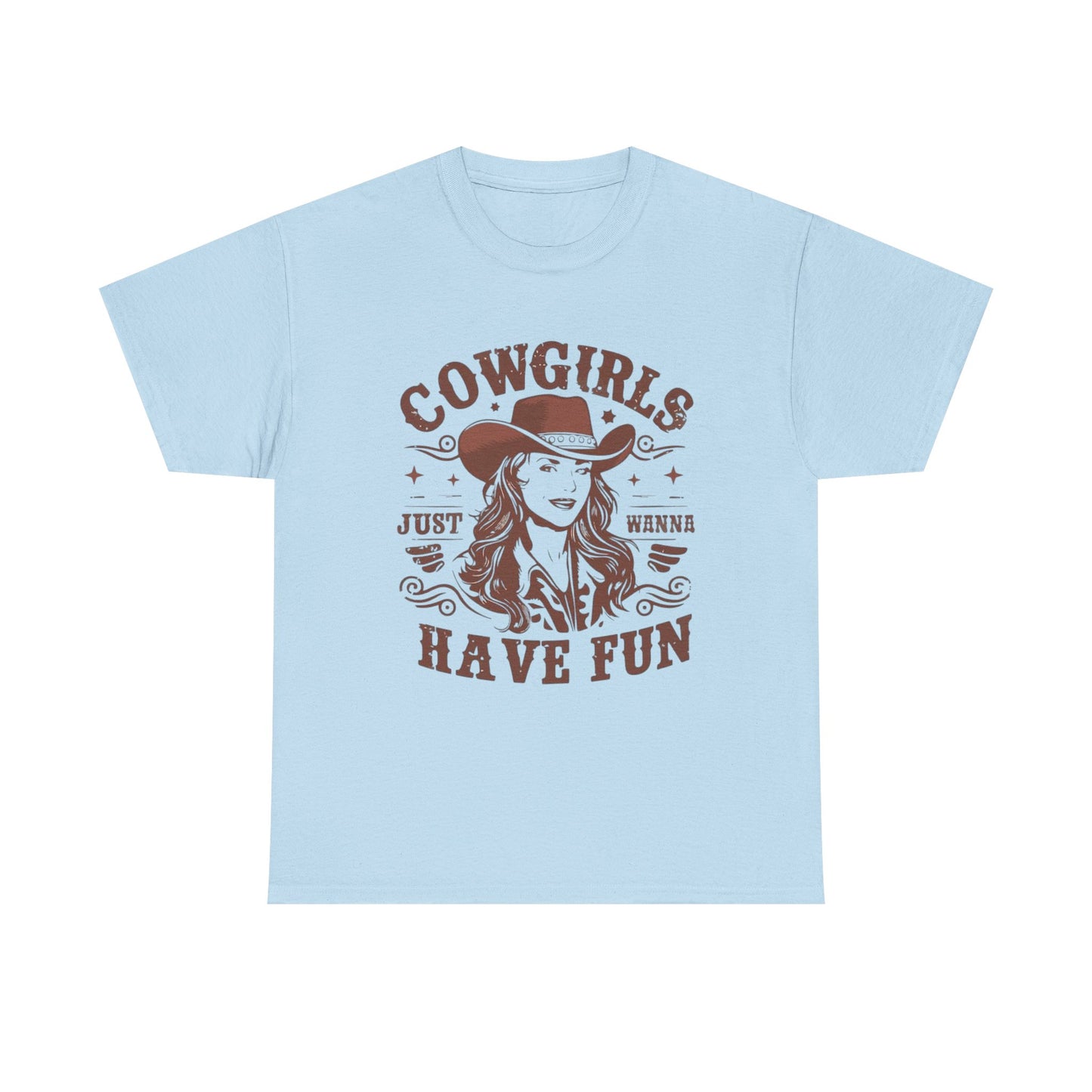 Cowgirls Just Wanna Have Fun Graphic T Shirt Women's Brand New Cotton Tee