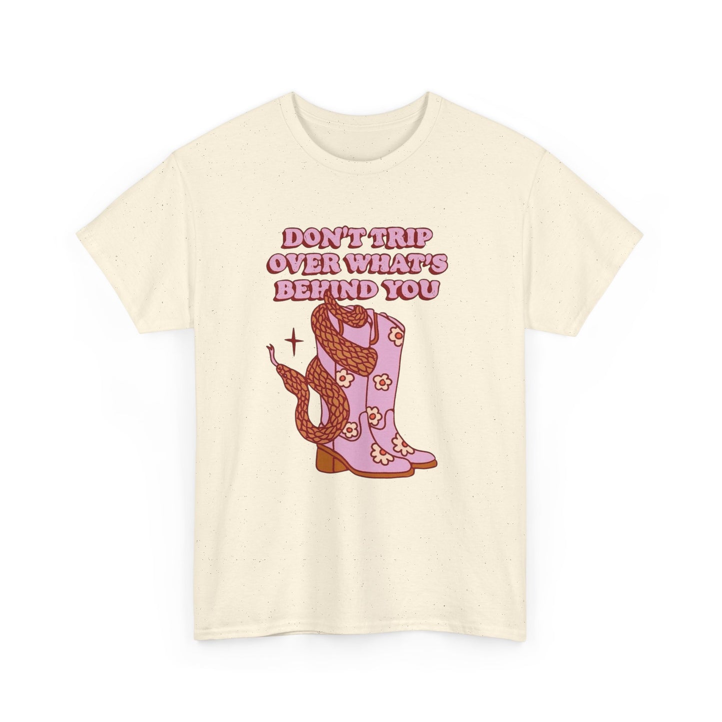 Don't Trip Over What's Behind You Graphic T Shirt Unisex Heavy Cotton Tee Gift
