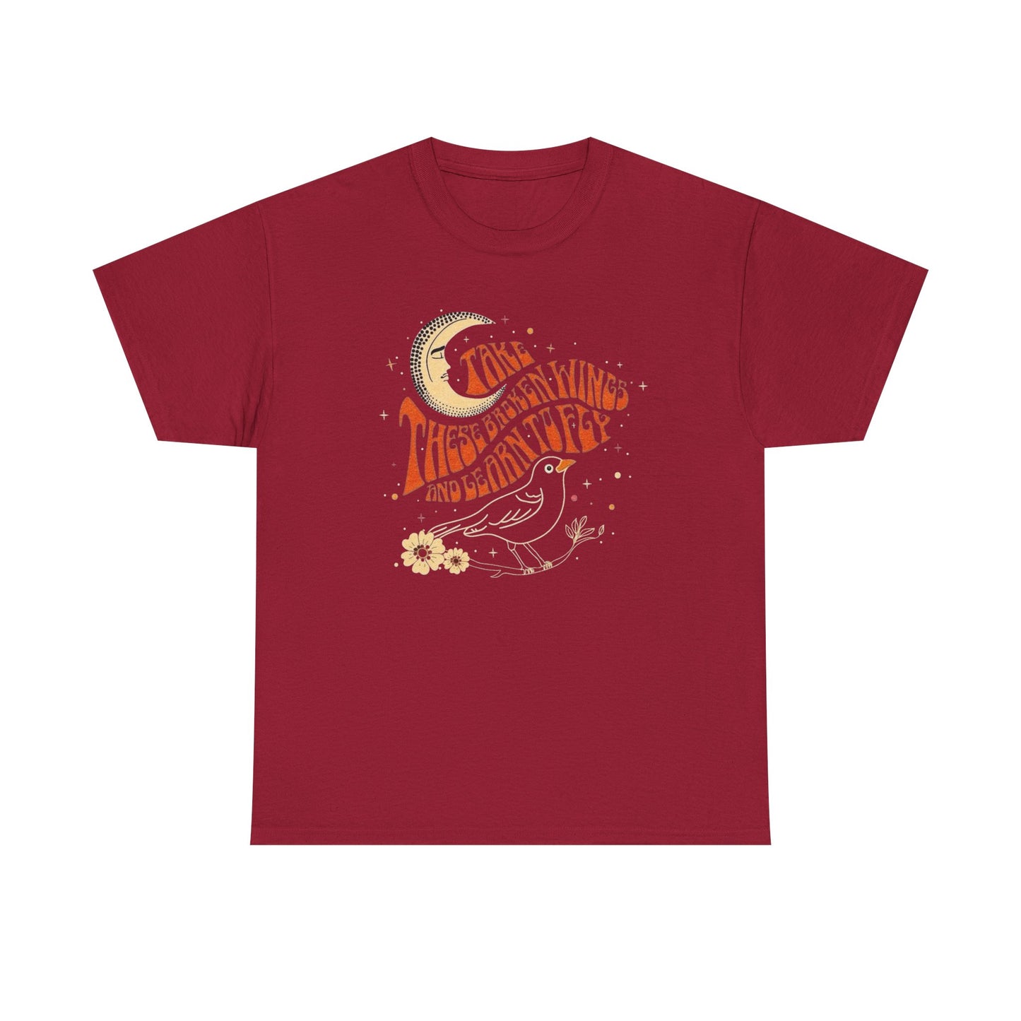 Take These Broken Wings And Fly Graphic T Shirt NEW ADULT Unisex Heavy Cotton