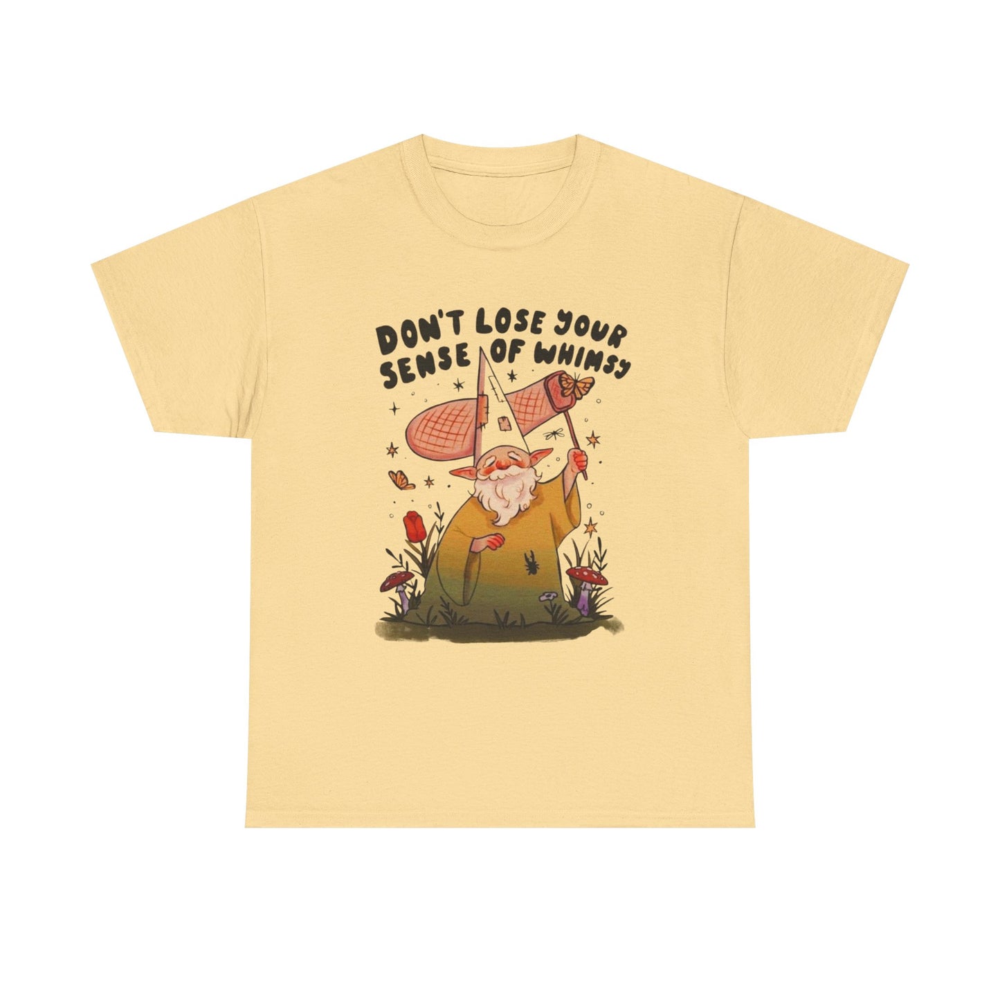 Don't Lose Your Sense Of Whimsy T Shirt Unisex Heavy Cotton Tee