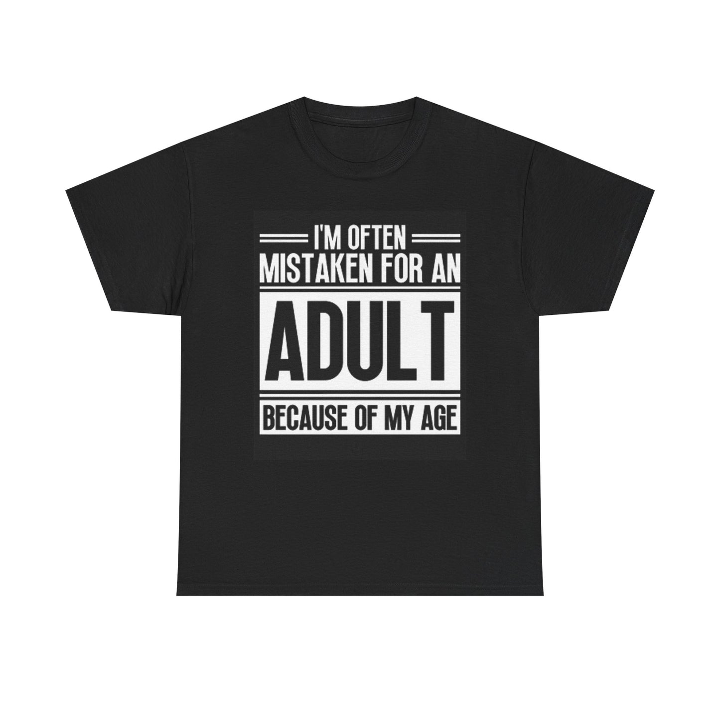 Mistaken For An Adult Graphic T Shirt Funny Comedy Unisex Heavy Cotton Tee