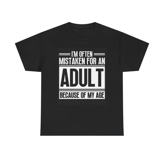 Mistaken For An Adult Graphic T Shirt Funny Comedy Unisex Heavy Cotton Tee
