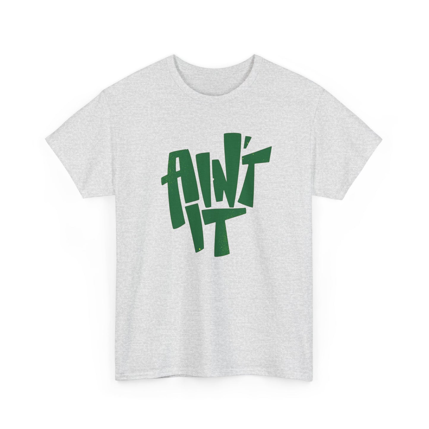 Ain't It Graphic T Shirt NEW Adult Cotton