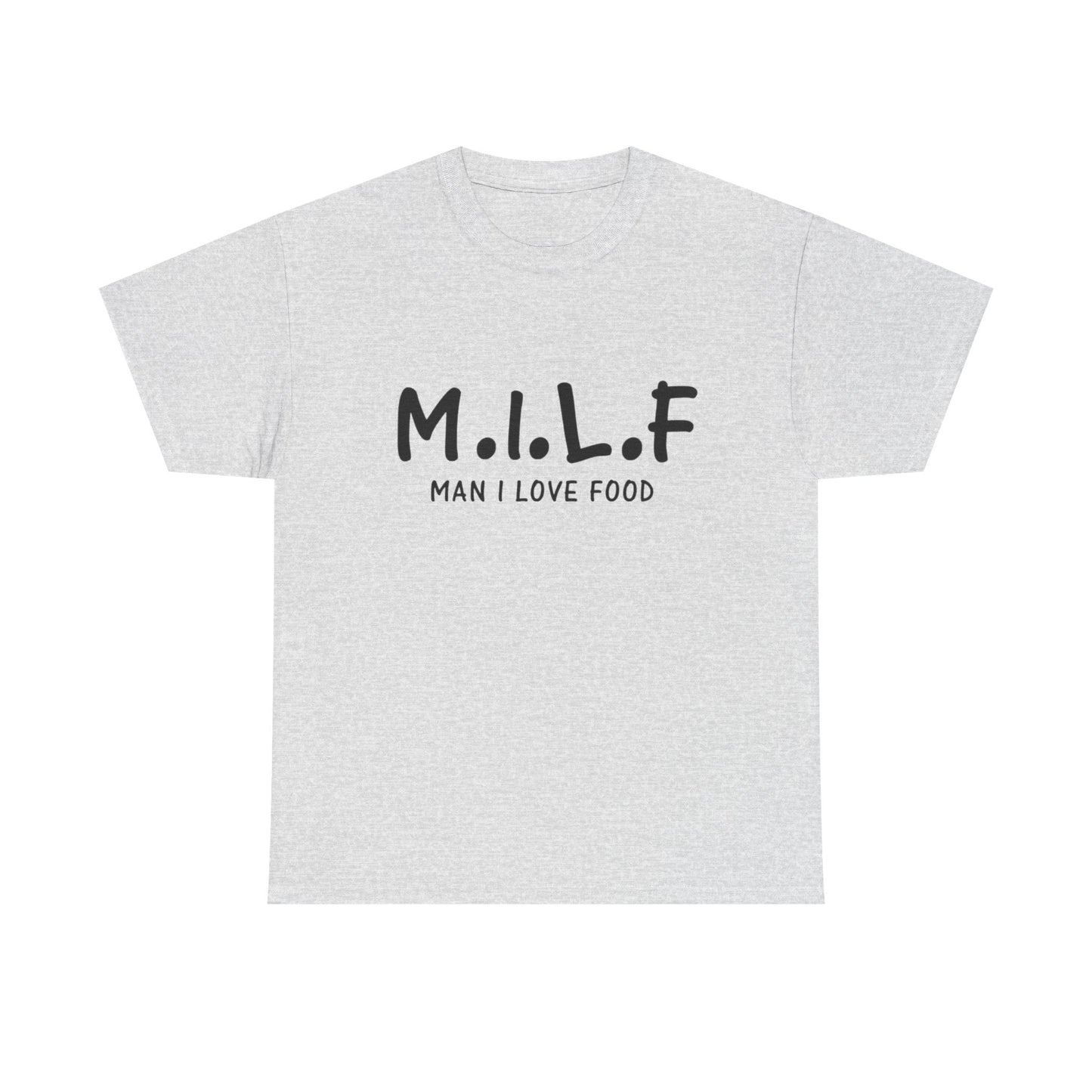 Milf Man I Love Food Funny Graphic T Shirt ALL SIZES Tee Unisex Heavy Cotton