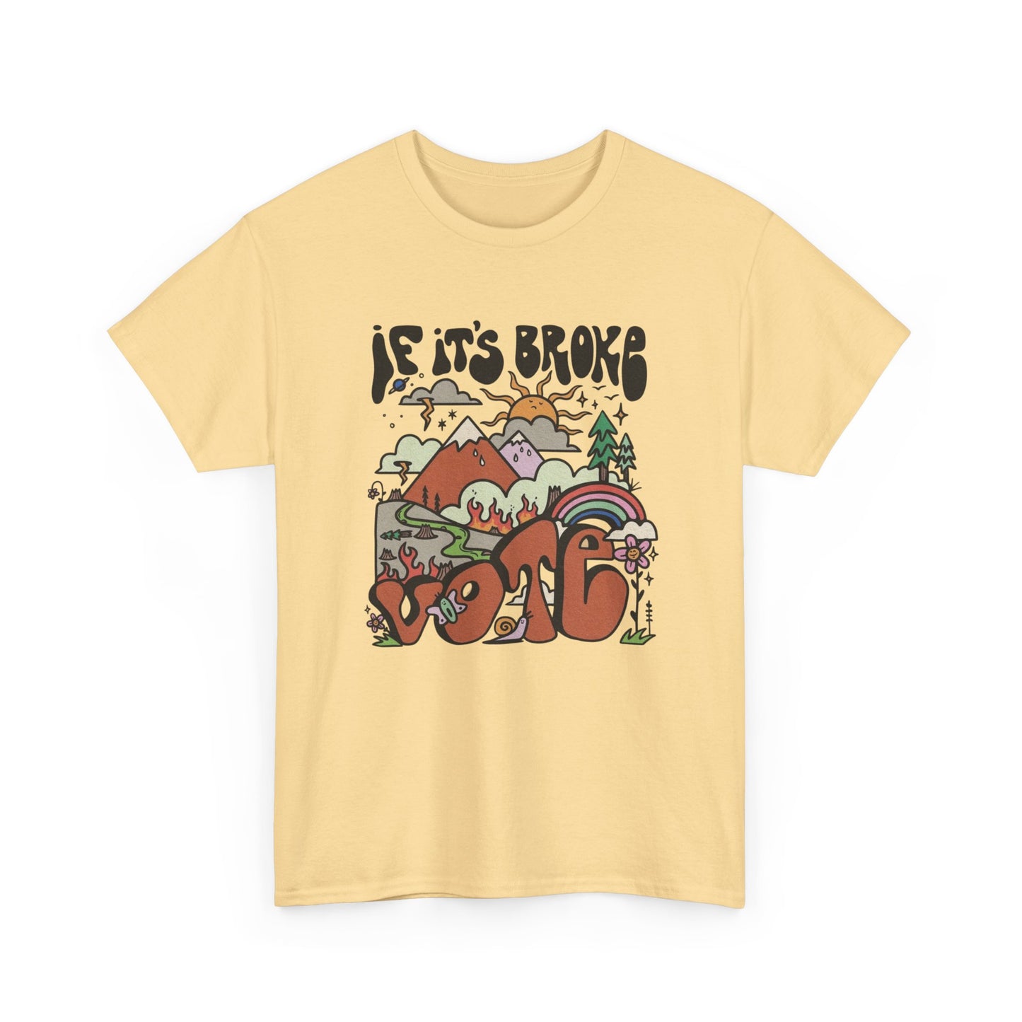 If Its Broke Go Vote Graphic T Shirt NEW Adult Unisex Heavy Cotton Tee