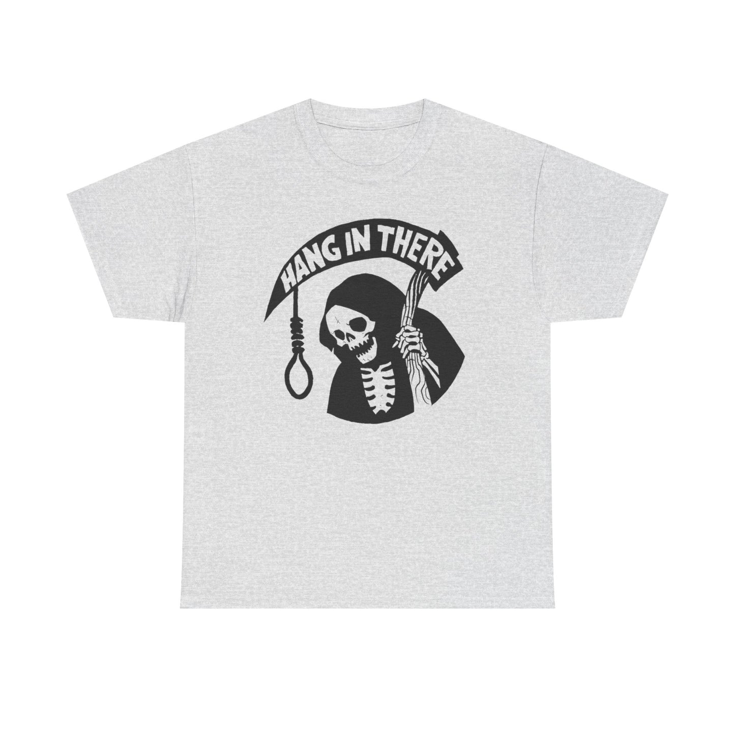 Hang In There Funny Graphic T Shirt Unisex Heavy Cotton Tee