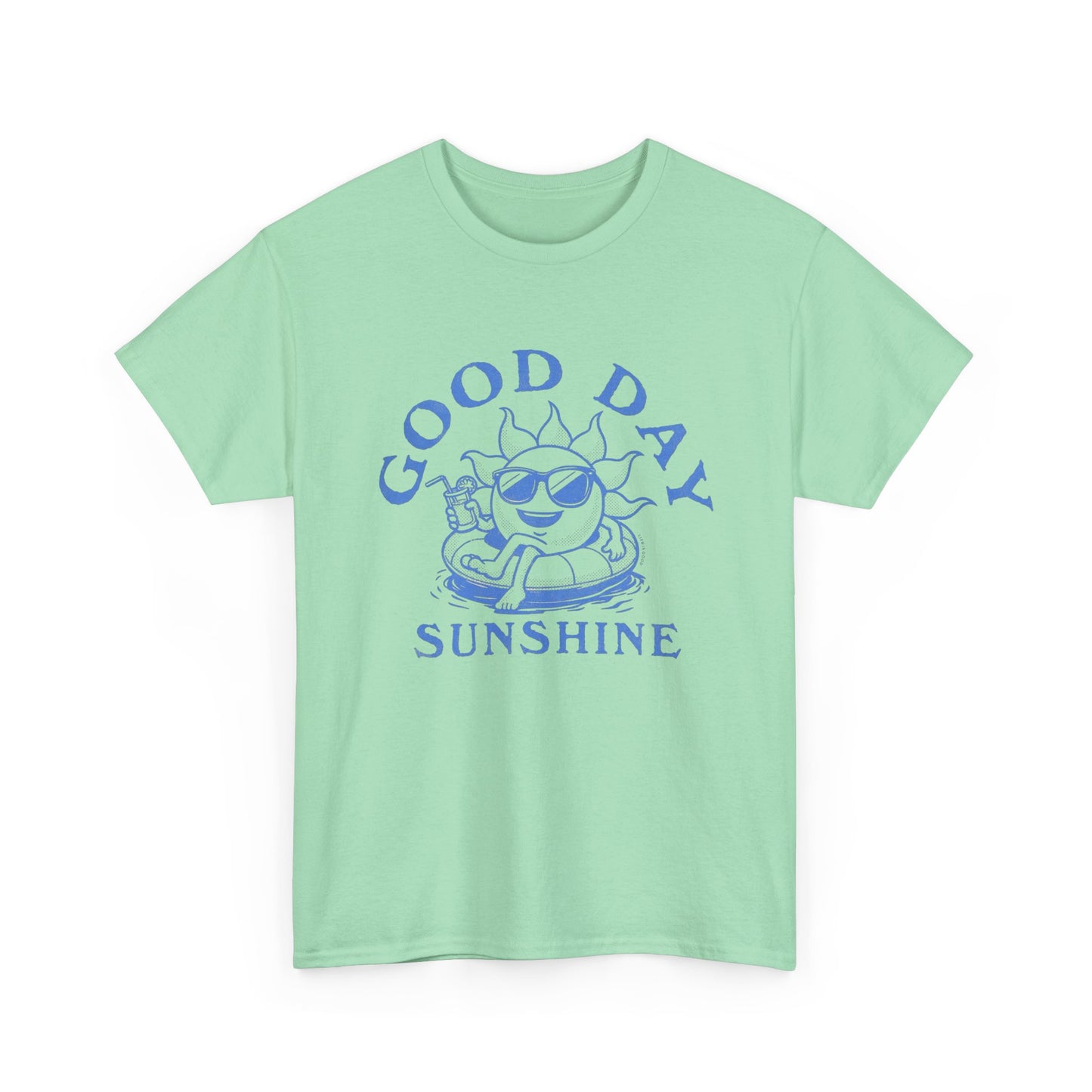 Good Day Sunshine Graphic T Shirt NEW Adult Unisex Heavy Cotton Tee