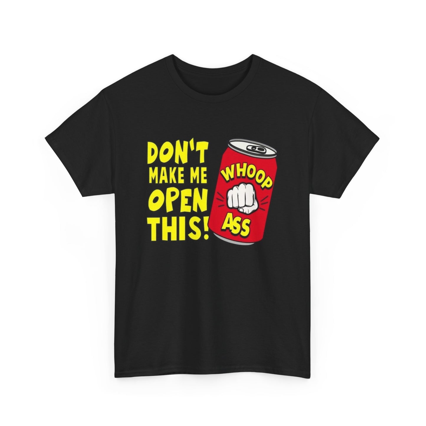 Can Of Whoop Ass Funny Graphic T Shirt NEW Unisex Heavy Cotton Tee