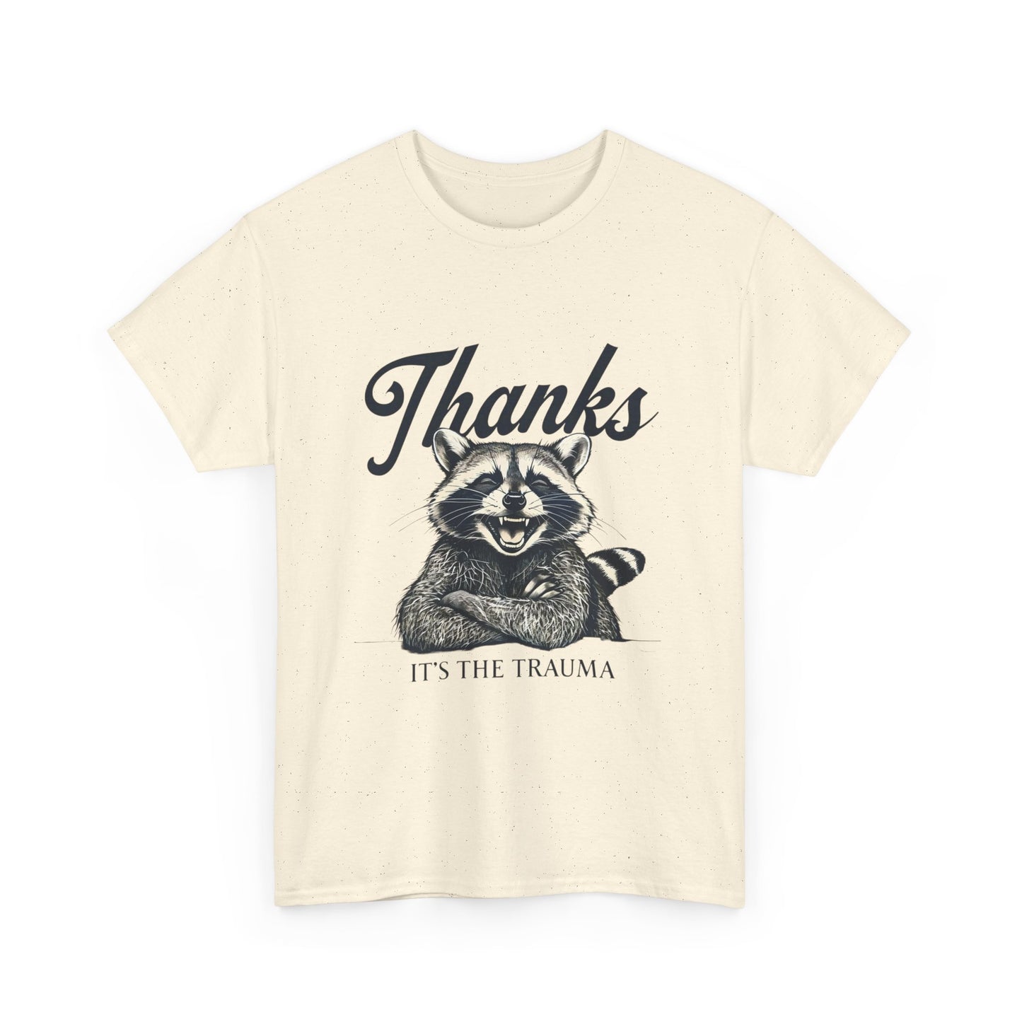 Thanks Its The Trauma Funny Graphic T Shirt Unisex Heavy Cotton Tee Gift Vintage
