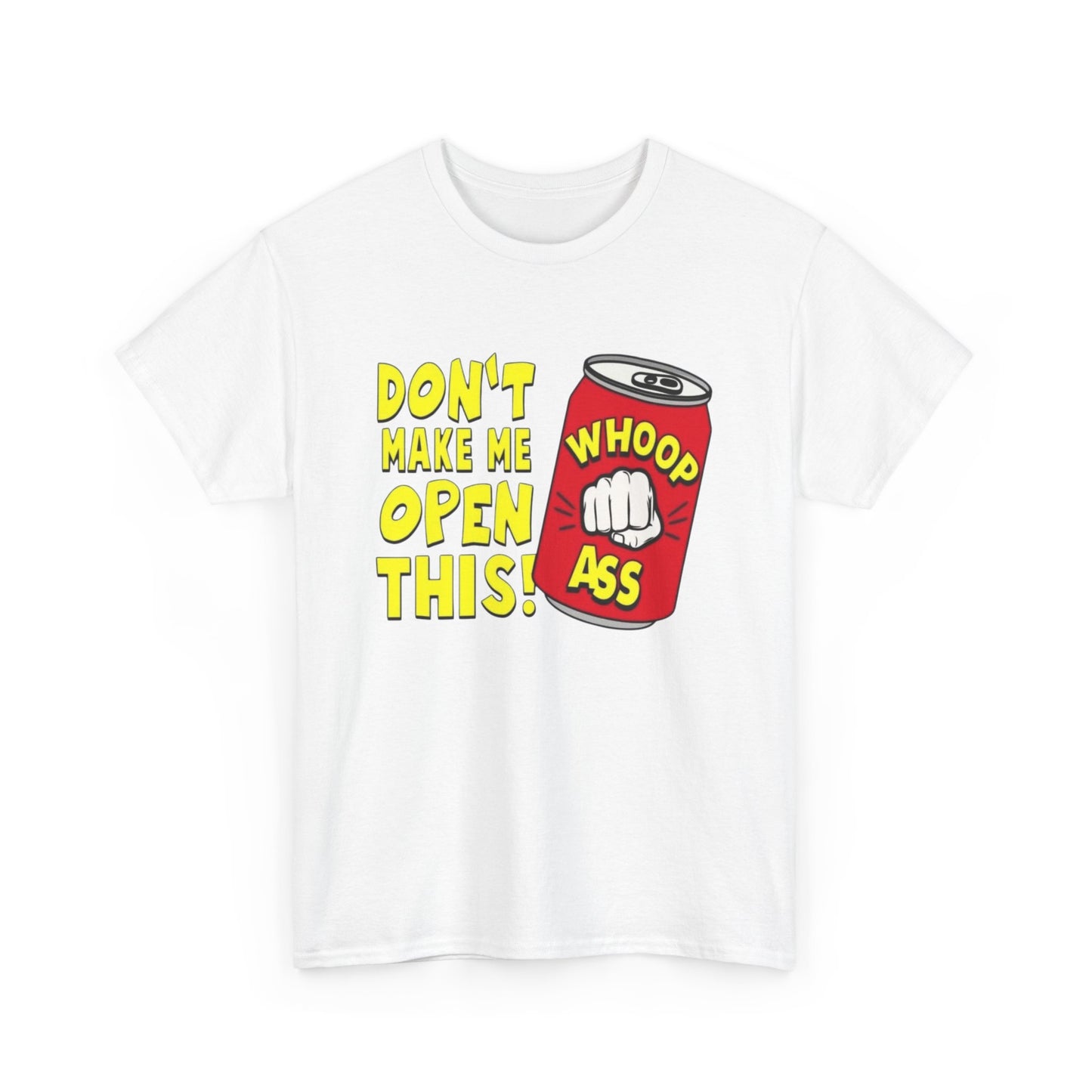 Can Of Whoop Ass Funny Graphic T Shirt NEW Unisex Heavy Cotton Tee