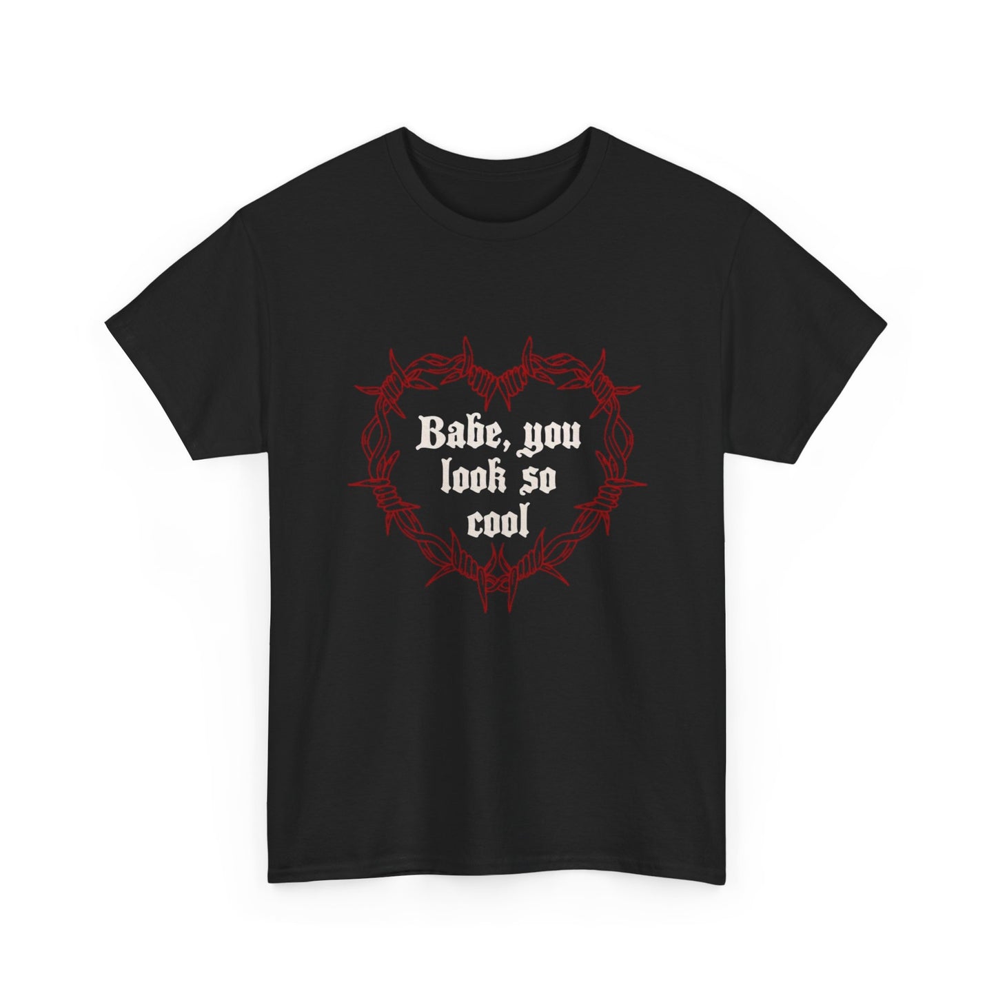 Babe You Look So Cool Graphic T Shirt NEW ADULT TEE