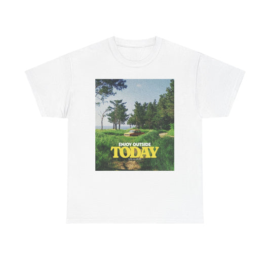 Go Outside Today Graphic T Shirt Unisex Heavy Cotton Tee Gift