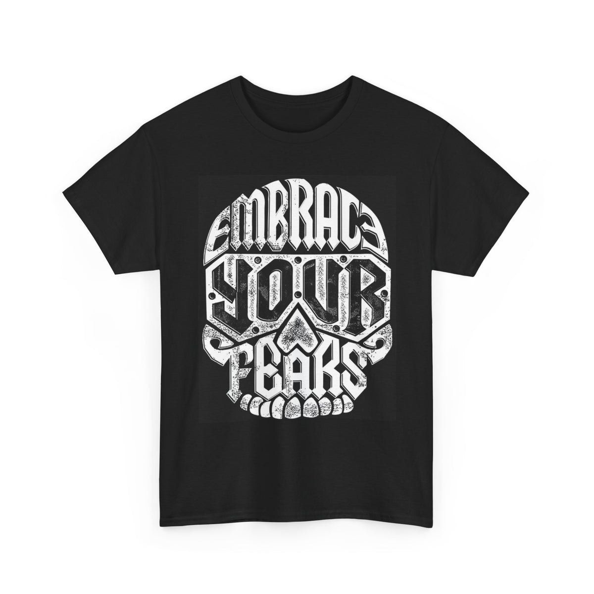 Embrace Your Fears Graphic T Shirt Unisex Heavy Cotton Tee