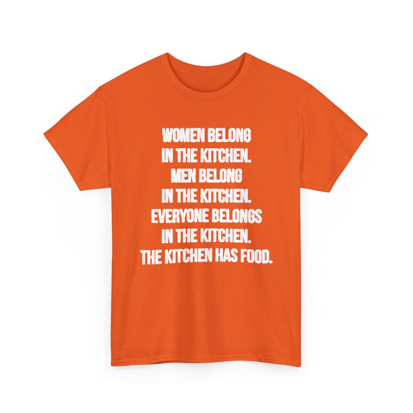 Everyone Belongs In The Kitchen Funny T Shirt Graphic Men And Women Unisex Chef