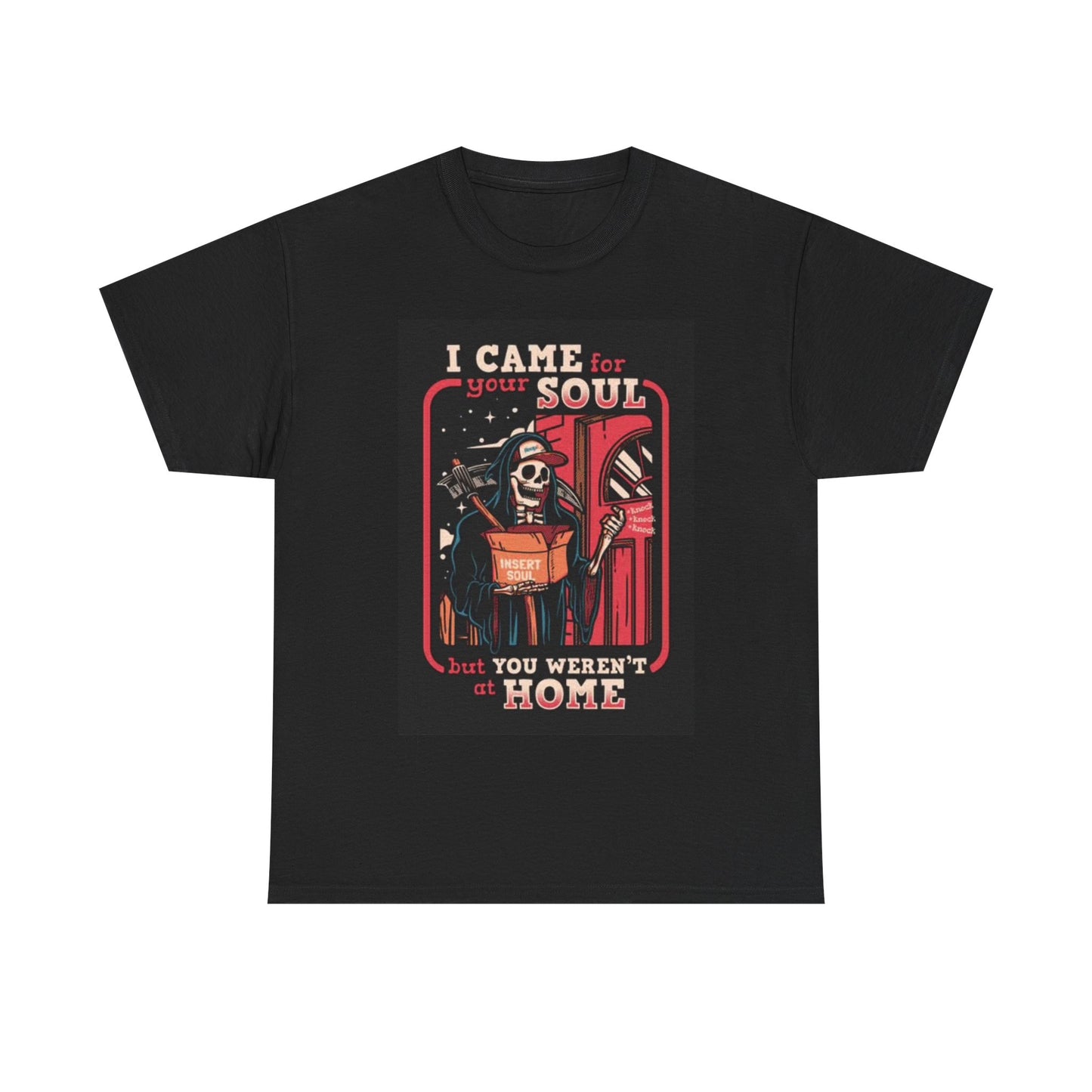 I Came For Your Soul Shirt Death Grim Reaper Funny Unisex Heavy Cotton Tee
