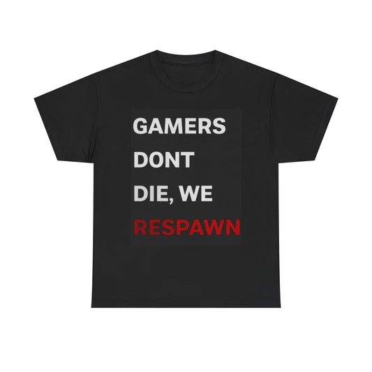 Gamers Dont Die Funny T Shirt Retro Video Games Graphic Unisex Heavy Cotton Tee