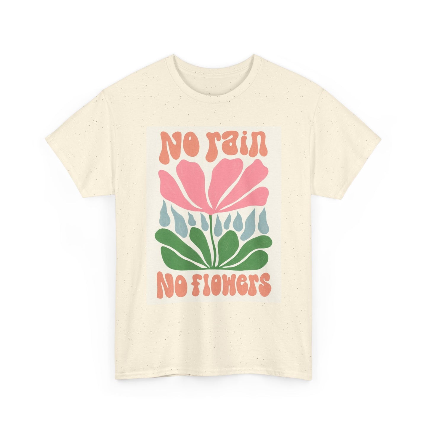 No Rain No Flowers Graphic T Shirt 70s Vibes Retro Unisex Heavy Cotton Tee