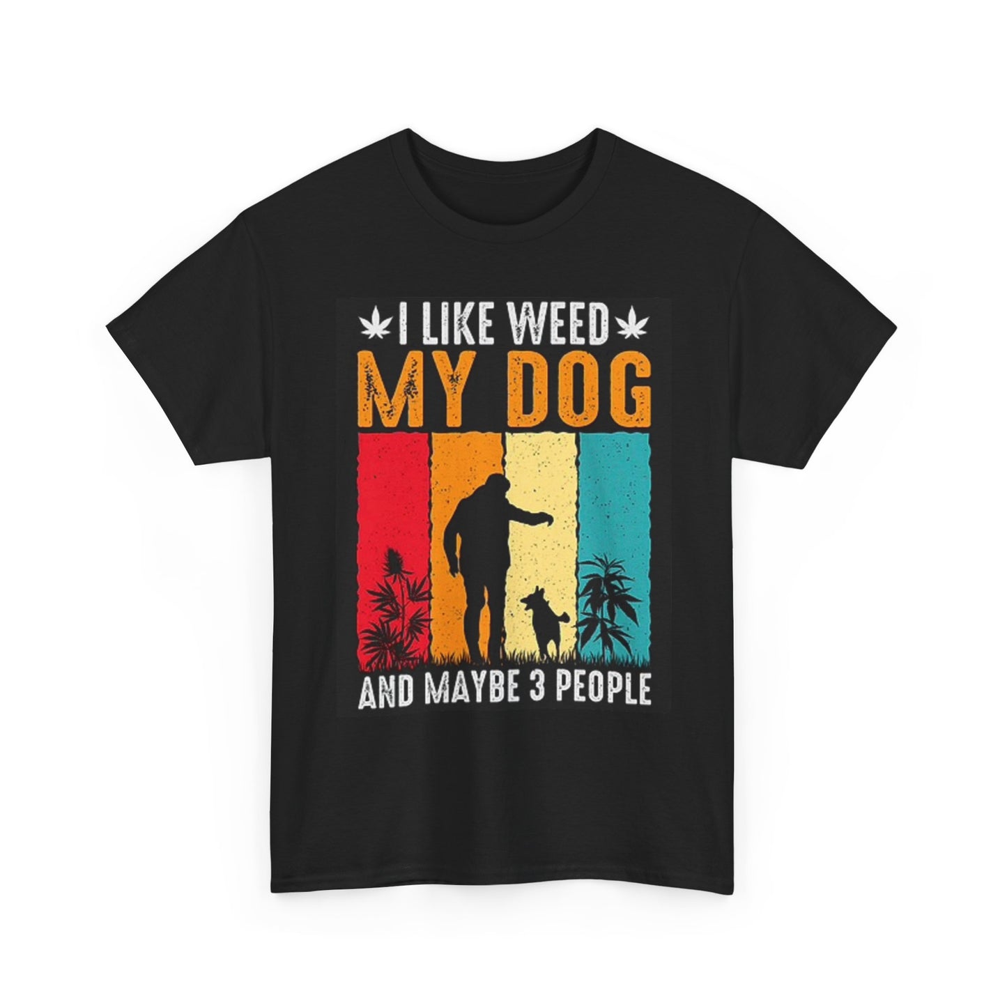 I Like Weed And My Dog T Shirt Funny Graphic Unisex Heavy Cotton Tee