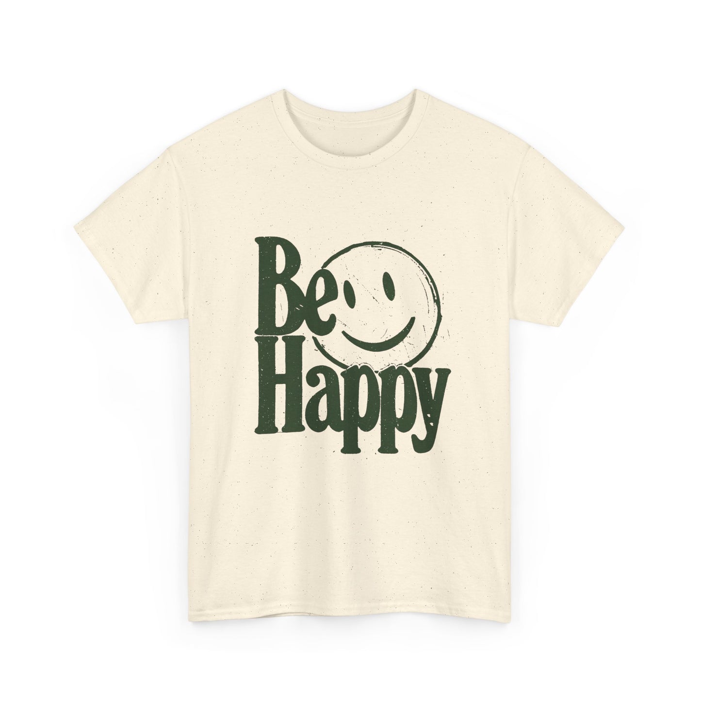 Be Happy Graphic T Shirt Unisex Cotton Tee - New Gift - Tee