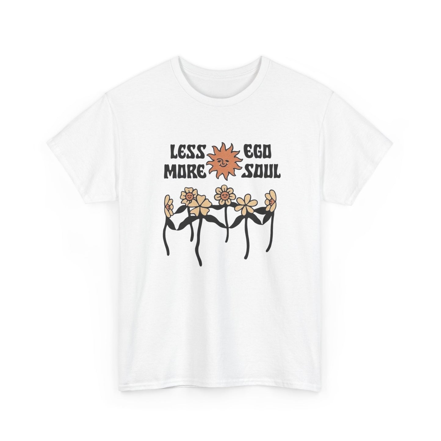 Less Ego More Soul Graphic T Shirt NEW ADULT Tee