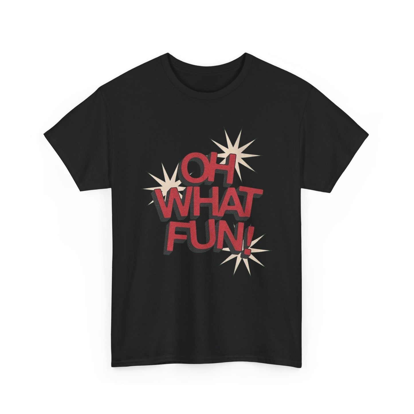Oh What Fun Graphic T-Shirt Unisex Heavy Cotton Tee
