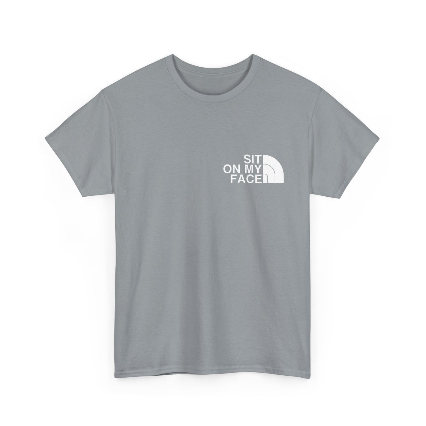 Sit On My Face Funny Sex Jokes Graphic T-Shirt Gift NEW Unisex Heavy Cotton Tee