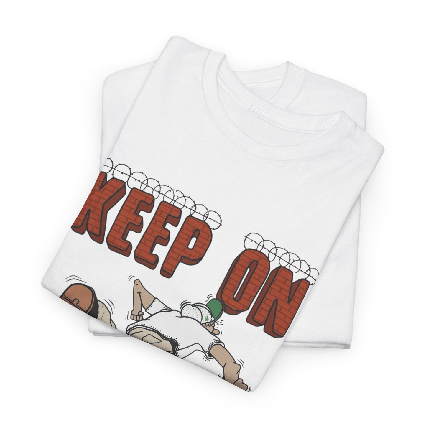 Keep On Stepping Graphic T Shirt Unisex Heavy Cotton Tee
