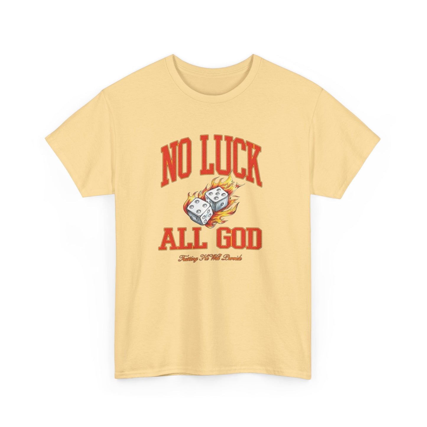 No Luck All God Graphic T Shirt NEW Heavy Cotton Tee