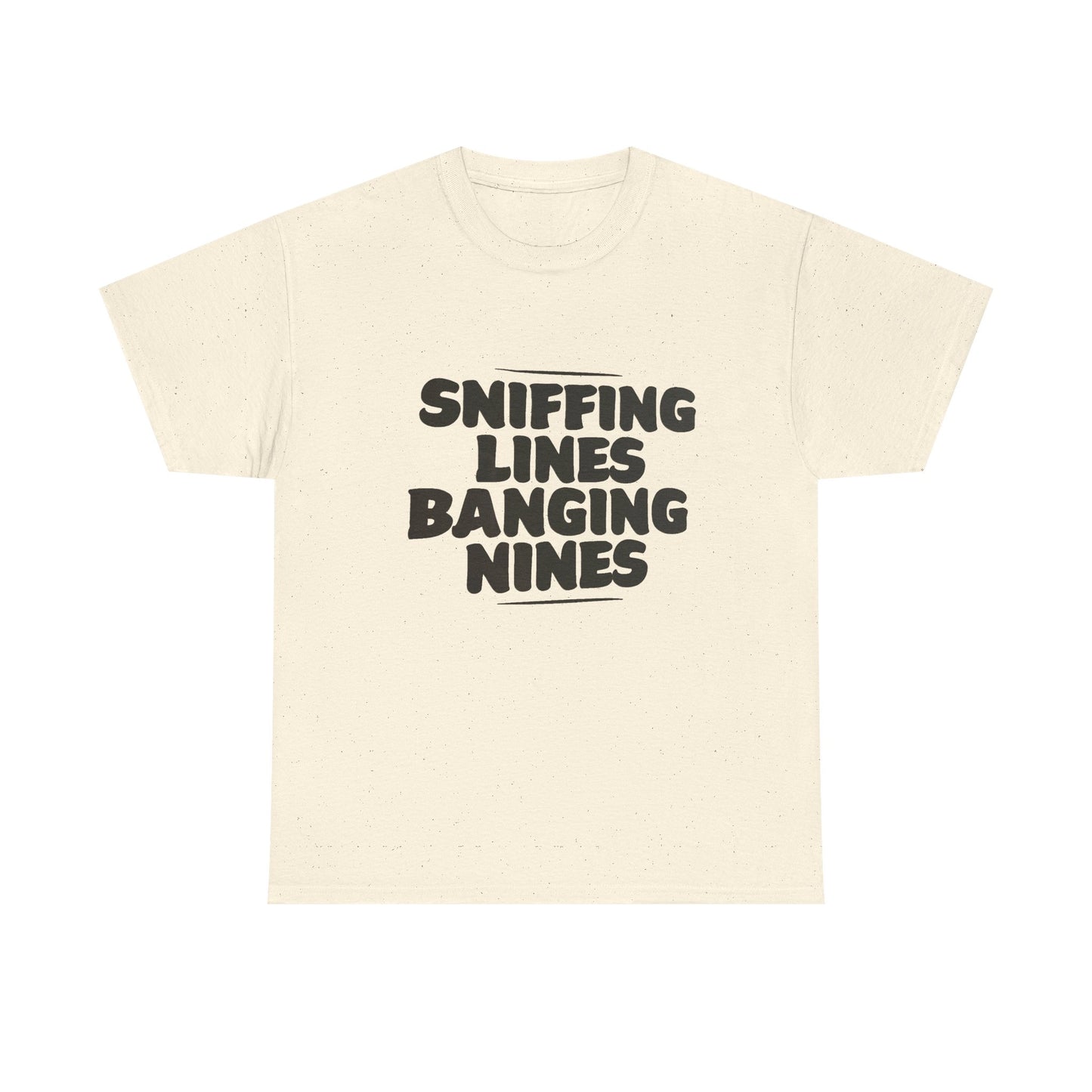 Sniffing Lines Banging Nines Funny Graphic T Shirt NEW ADULT