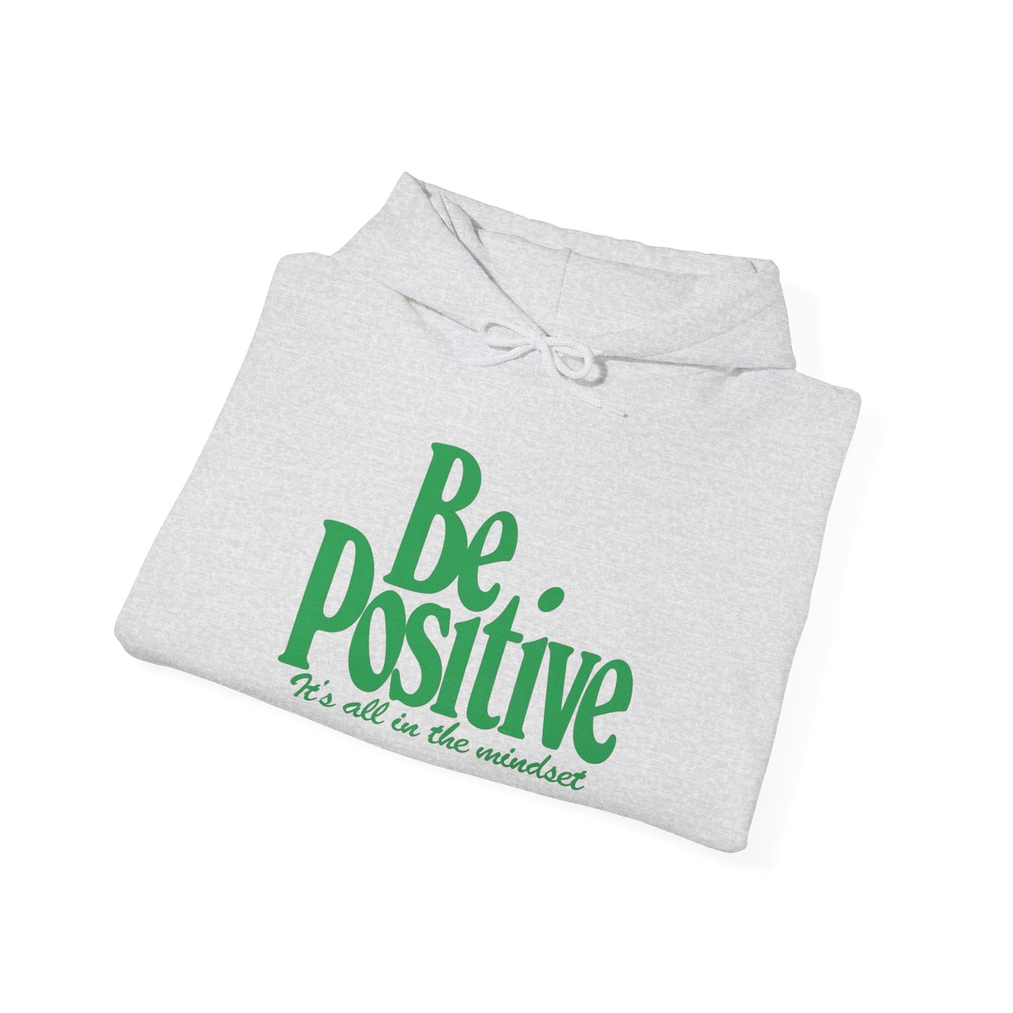 Be Positive Its All In The Mindset  Graphic Hoodie Heavy Blend™ NEW Sweatshirt