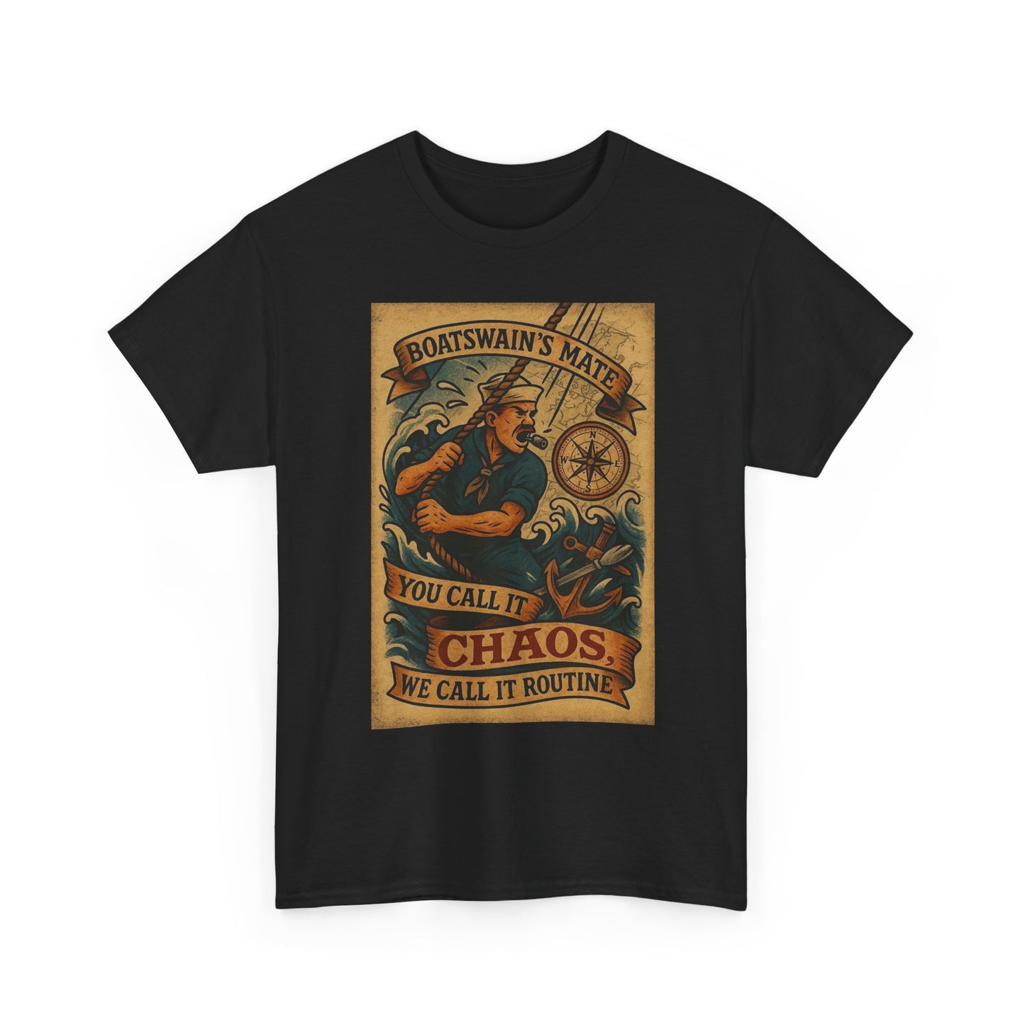 Boatswains Mate Chaos Graphic T-Shirt Unisex Heavy Cotton Tee GIFT NEW