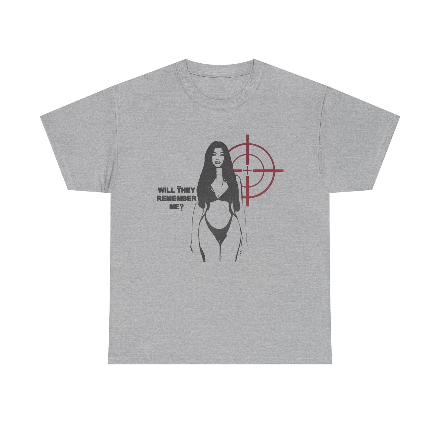Will They Remember Me T Shirt Graphic Unisex Heavy Cotton Tee NEW GIFT