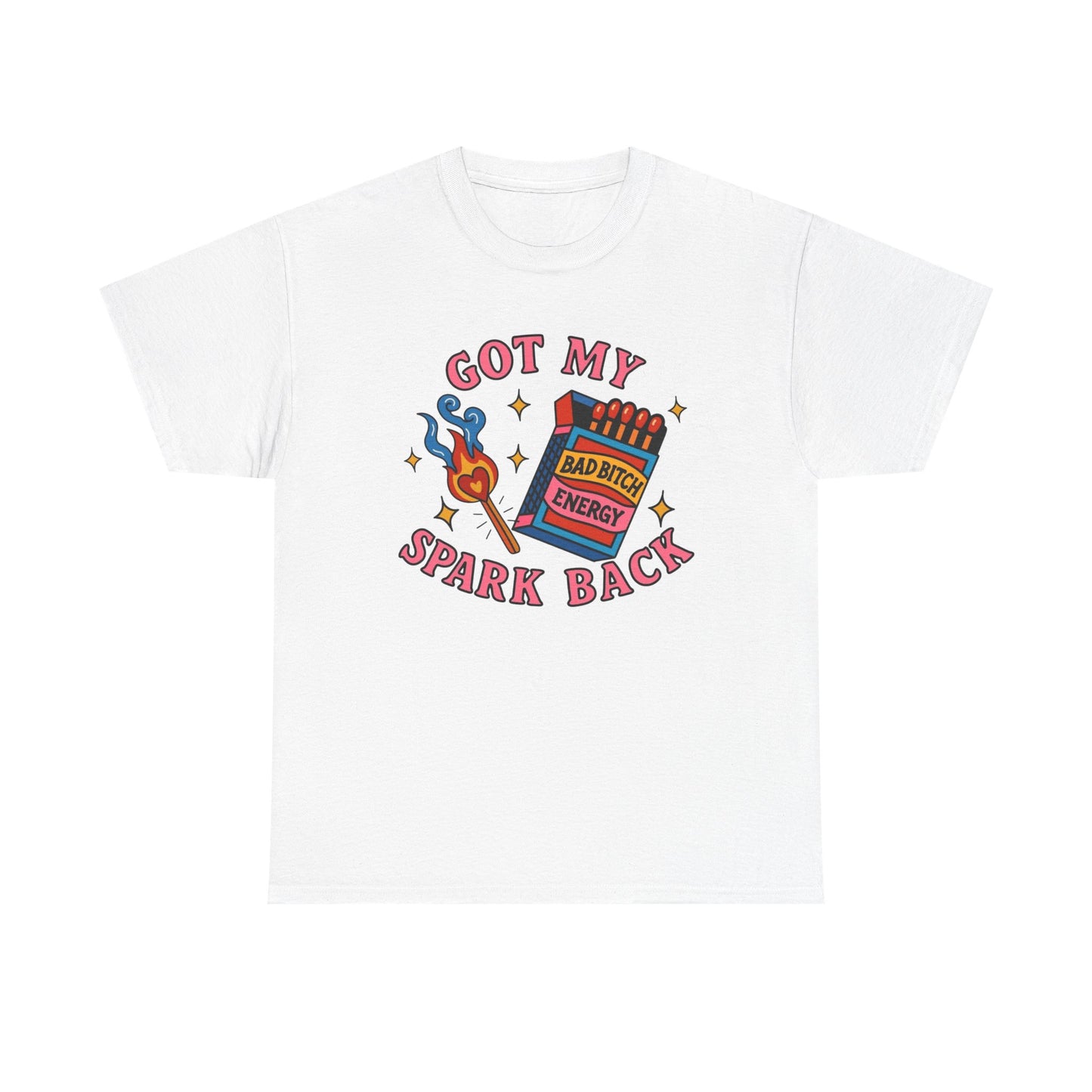 Got My Spark Back Graphic T Shirt ADULT NEW Heavy Cotton Tee