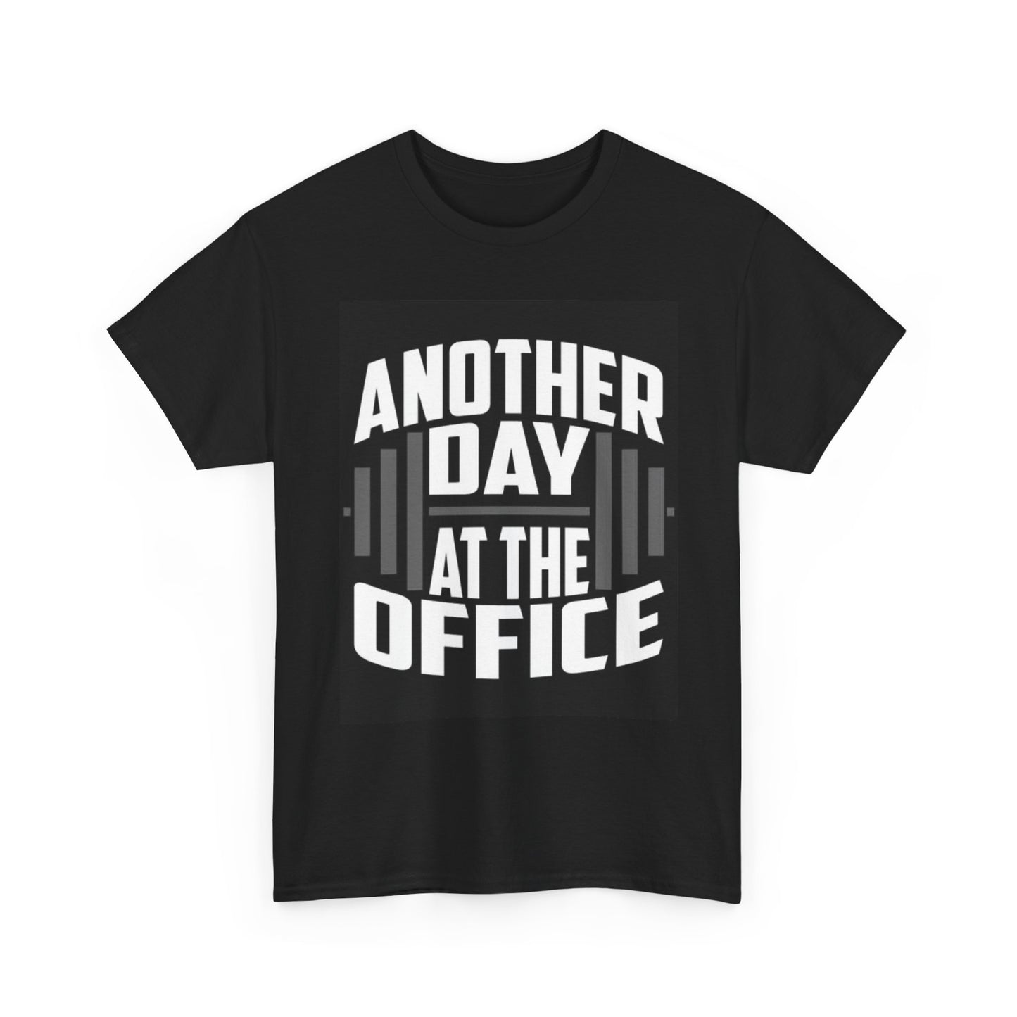 Another Day at The Office Tshirt Gym Gear Lifting UFC Unisex Heavy Cotton Tee